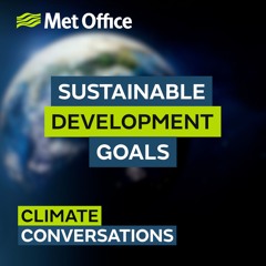 Climate Conversations: Sustainable Development Goals