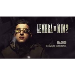 Ela Disse - Mc Leozin, Meno K, Mc Luuky, Dj Artuzin e Caos no Beat