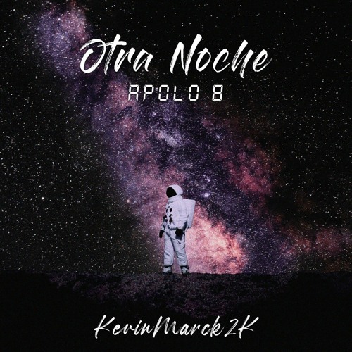 Stream 2.- OTRA NOCHE.mp3 by Kevin Marck2k | Listen online for free on  SoundCloud