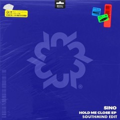 SINO - Hold Me Close (Southmind Edit)