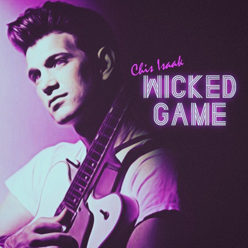 WICKED GAME – Chris Isaak