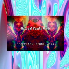 Third And Fourth Wings - Deception Dissolving