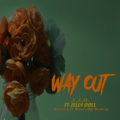 S.A.M. feat. Jelly Roll - Way Out