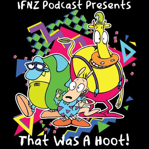 IFNZ Presents: That Was A Hoot! - Ep. 29