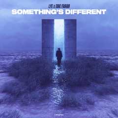 LYE & ERIC FABIAN - SOMETHING'S DIFFERENT