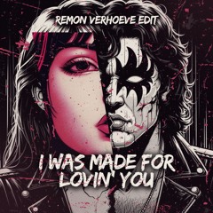 Kiss - I Was Made For Lovin' You (Remon Verhoeve Edit)