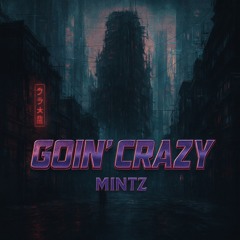 Goin' Crazy