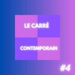 Le Carré Contemporain #4 - Janvier 2025