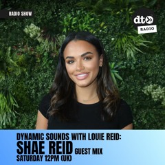 Dynamic Sounds EP004 With Louie Reid And Shae Reid