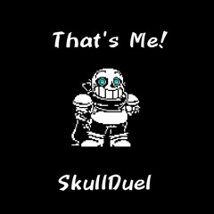 Underswap Classic - That's Me! + SkullDuel