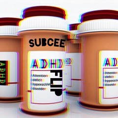 TOURNIER - ADHD (Subcee Flip)