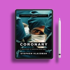 Coronary: A True Story of Medicine Gone Awry. Without Charge [PDF]