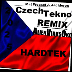 Mat Weasel & Jacidorex - Czech Tekno (Alien Virus Oko Remix) HardTek2025