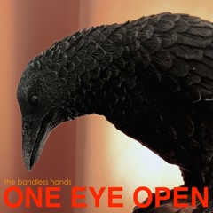 One Eye Open