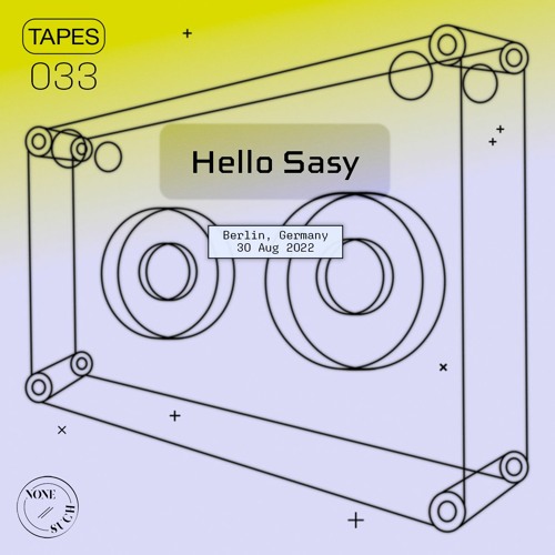 Tapes 033 - Hello Sasy