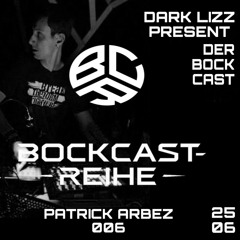 Patrick Arbez - DER BOCKCAST TEIL 006 | EP (25.06.2025)