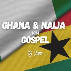 Ghana Naija Gospel Mix 2024 - Praise and Worship - Dj Juns
