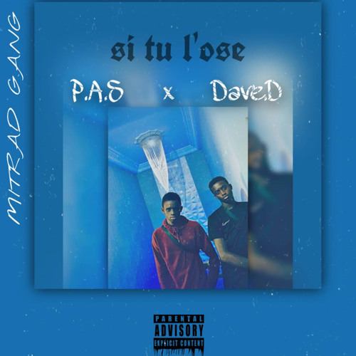 P.A.S x Dave.D - Si tu l’ose