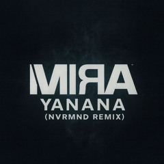 Yanana (NVRMND Remix)