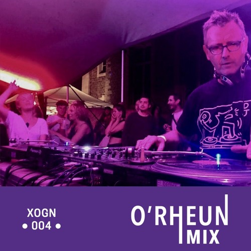 O'RHEUN Mix - XOGN