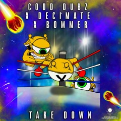 Codd Dubz x Decimate x Bommer - Take Down