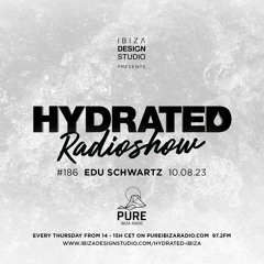 HRS186 - EDU SCHWARTZ - Hydrated Radio show on Pure Ibiza Radio - 10.08.23