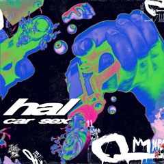 HAL - Car Sex [ Free Download ]