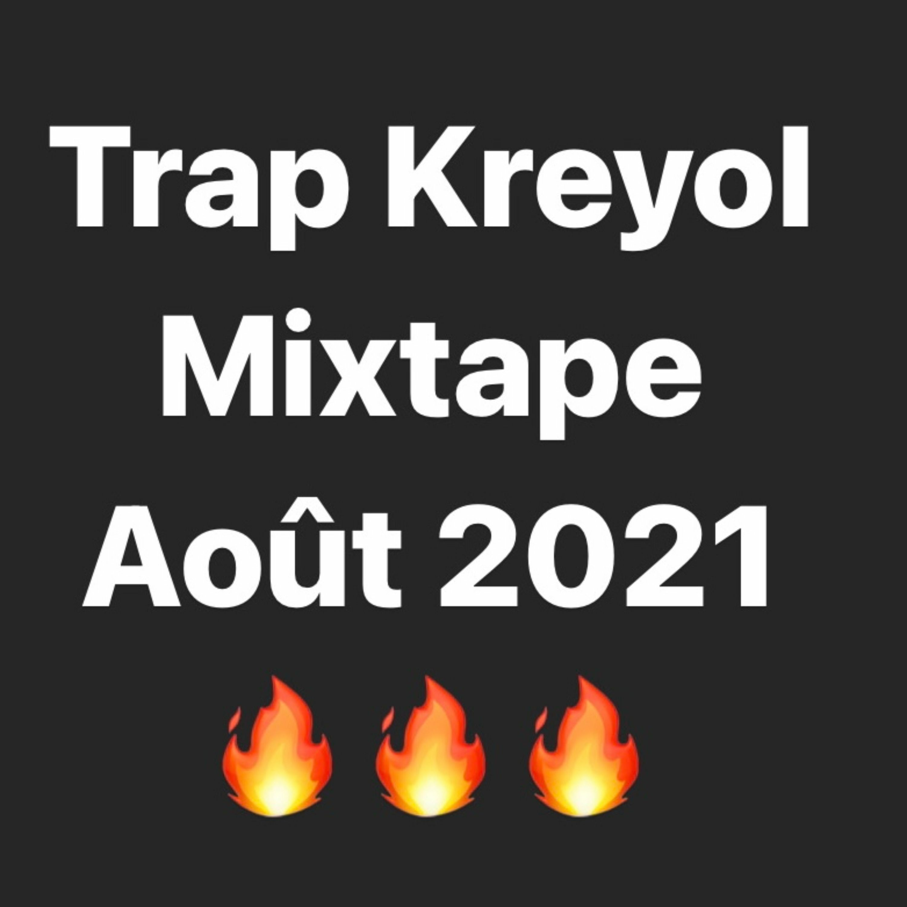 Trap & Rap Kreyol Mixtape Aout 2021 ft. Wendyyy, Steves J. Bryan, Asap Fresh G-Shytt, & The Plug