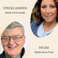 An interview with Fr Jim, Balally Priest & Cinzia, Balally Parish Leader on the Vision of Celtic Christianity for the Crisis of the 21st Century