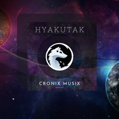 Hyakutak [CronixMusix]