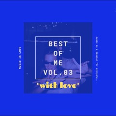 Best Of Me Vol.03 (With Love)
