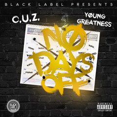 C.U.Z. No Days Off Feat Young Greatness