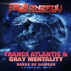 Trance Atlantic & Gray Mentality - Sense Of Danger (Original Mix)