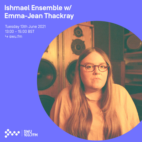 Ishmael Ensemble w/ Emma Jean Thackray 19TH JUL 2021
