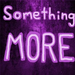 Something More