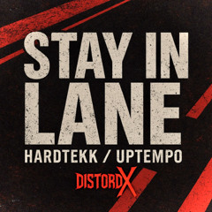 Stay in Lane (Tekk/Uptempo)