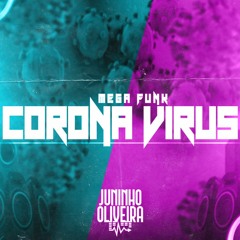 MEGA FUNK CORONA VIRUS 2020 (DJ JUNINHO OLIVEIRA