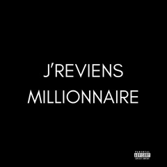 J’reviens Millionnaire