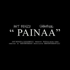 PAINAA~ Ant Benzo Feat. SaiahBuul (PROD. SHOBEATZ)
