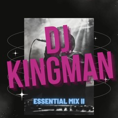 DJ KingMan Essential Mix - II