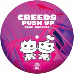 CREEDS - PUSH UP (PASC BOOTLEG) [FREE DOWNLOAD]