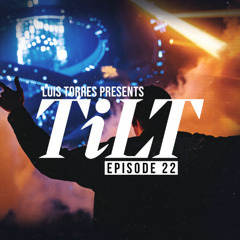 TiLT Episode 22
