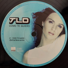 TLD - Como Te Quiero (Elof de Neve remix) (radio edit)