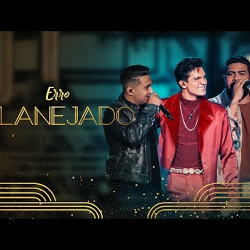 Luan Santana - ERRO PLANEJADO feat Henrique e Juliano (LUAN CITY)