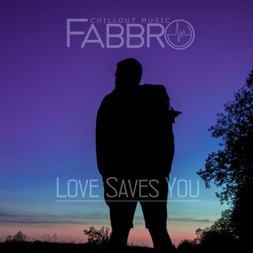 Fabbro - Love Saves You