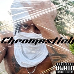 Chromestick