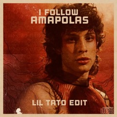 I Follow Amapolas (Lil Tato Edit) *DESCARGA GRATIS EN LA DESCRIPCIÓN)