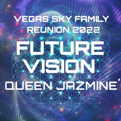 FUTURE VISION / VEGAS SKY FAMILY REUNION 2022