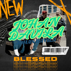 BLESSED ​𓆩𓆪 - MIXED BY (JOHAN DAVILA)