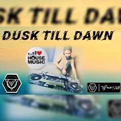 DUSK TILL DAWN BY DJ  FILTON - I LOVE HOUSE MUSIC 3 June 2020